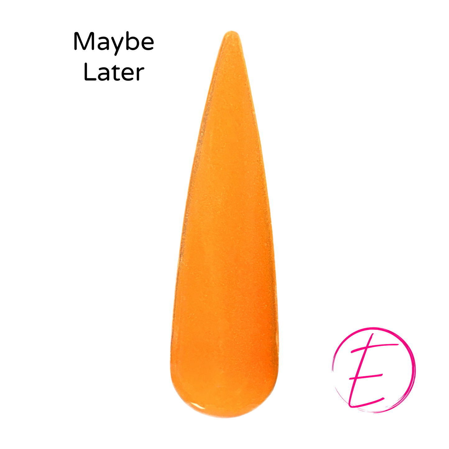 Maybe Later